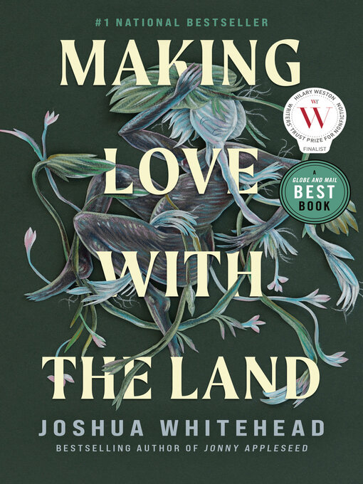 Title details for Making Love with the Land by Joshua Whitehead - Wait list
